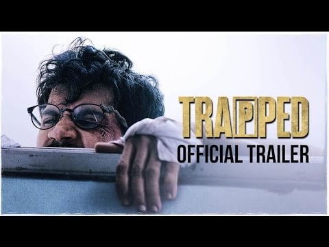 TRAPPED | Official Trailer | Rajkummar Rao | Dir : Vikramaditya Motwane | Releasing 17th March 2017