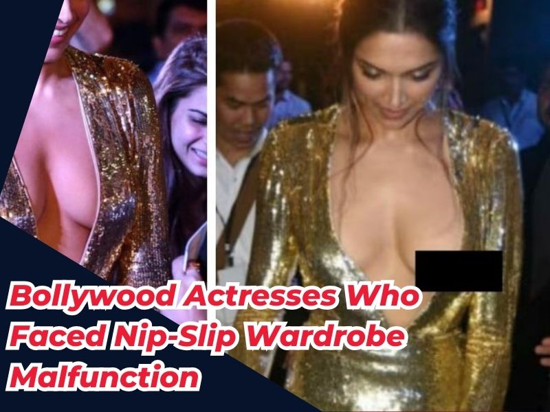Bollywood Actresses Who Faced Nip-Slip Wardrobe Malfunctions